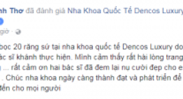 Ai đã từng bọc răng tại Dencos Luxury đều hài lòng về kết quả bọc răng sứ